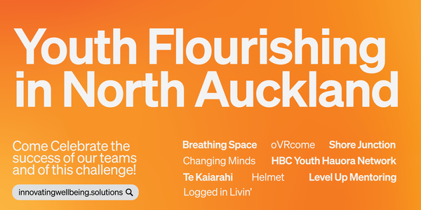 Youth Flourishing in North Auckland: Join us for a Celebration of Innovation